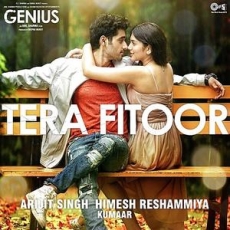Tera Fitoor - Genius
